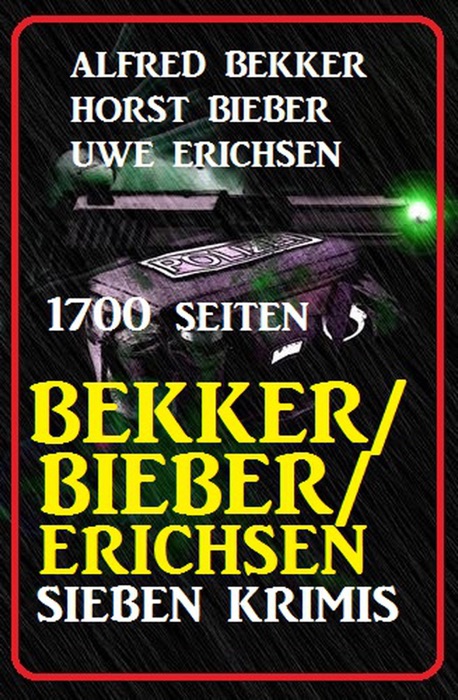 Bekker/Bieber/Erichsen - Sieben Krimis, 1700 Seiten