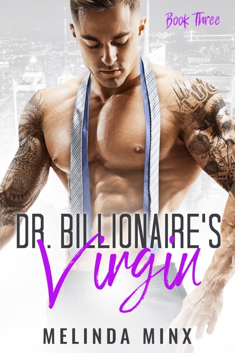 Dr. Billionaire's Virgin - Book Three