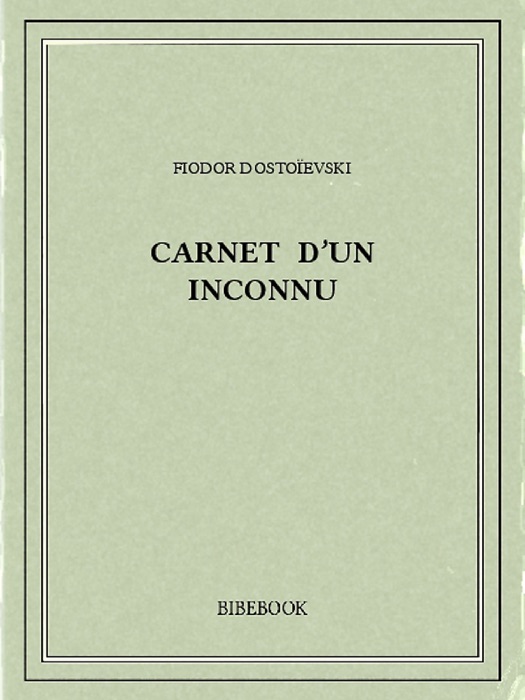 Carnet d'un inconnu (Stépantchikovo)