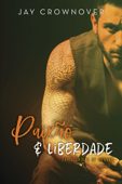 Paixão e liberdade - Jay Crownover