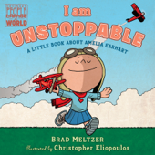 I am Unstoppable - Brad Meltzer & Christopher Eliopoulos