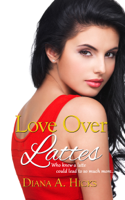 Diana A. Hicks - Love Over Lattes artwork