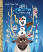 Olaf's Frozen Adventure Little Golden Book (Disney Frozen) - Andrea Posner-Sanchez & Joey Chou