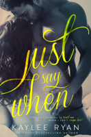 Kaylee Ryan - Just Say When artwork