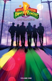 Mighty Morphin Power Rangers Lost Chronicles Vol. 1 - Kyle Higgins, Ross Thibodeaux, Marguerite Bennett, Trey Moore, James Kochalka, Jorge Corona, Tom Taylor, Jamal Campbell, Caitlin Kittredge & Mairghread Scott by  Kyle Higgins, Ross Thibodeaux, Marguerite Bennett, Trey Moore, James Kochalka, Jorge Corona, Tom Taylor, Jamal Campbell, Caitlin Kittredge & Mairghread Scott PDF Download
