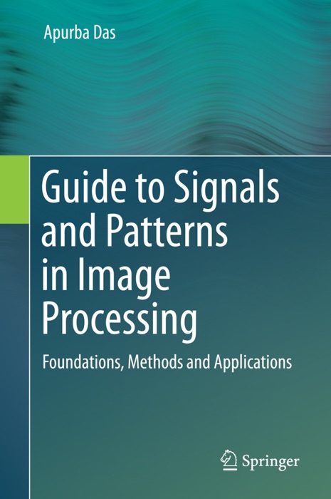 Guide to Signals and Patterns in Image Processing