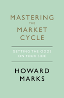 Howard Marks - Mastering The Market Cycle artwork