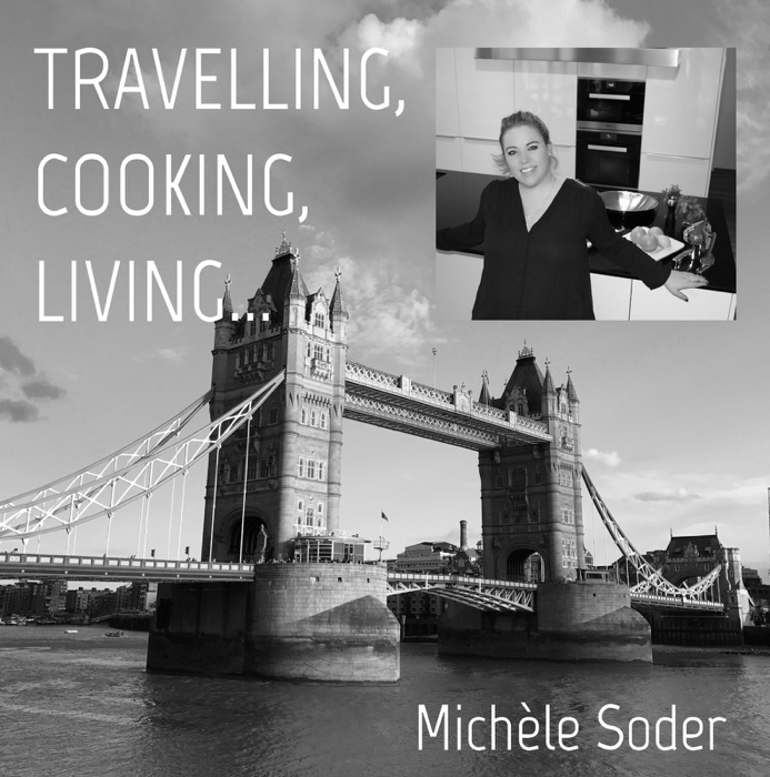 Travelling, Cooking, Living...