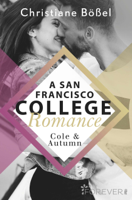 Christiane Bößel - Cole & Autumn – A San Francisco College Romance artwork