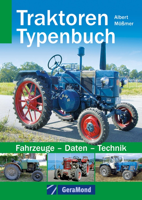 Traktoren Typenbuch. Fahrzeuge – Daten – Technik