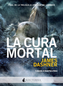 La cura mortal - James Dashner