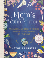 Joyce Klynstra & Laura Klynstra - Mom's Comfort Food artwork