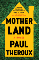 Paul Theroux - Mother Land artwork