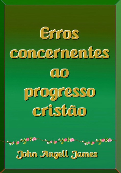 Erros Concernentes Ao Progresso Cristão