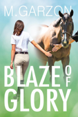 Blaze of Glory - M. Garzon