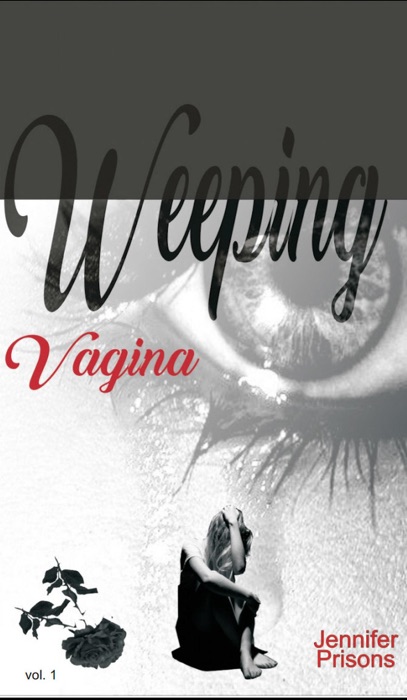 Weeping  Vagina