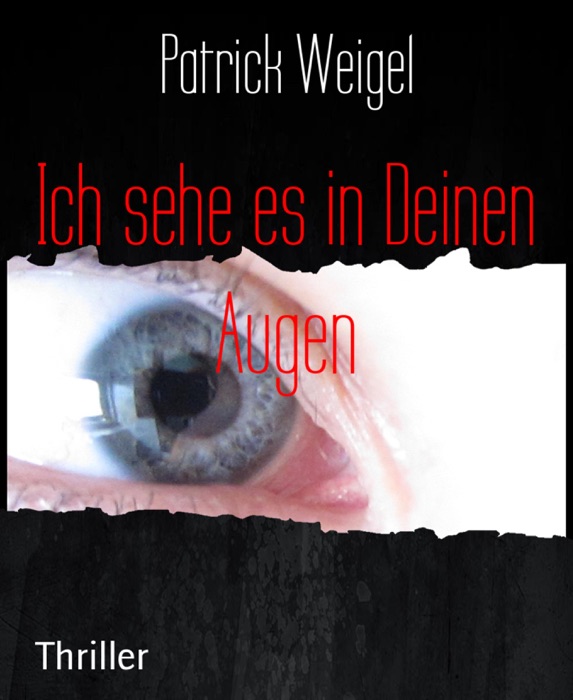 Ich sehe es in Deinen Augen