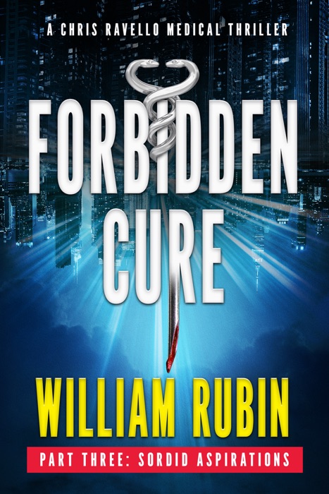 Forbidden Cure Part Three: Sordid Aspirations