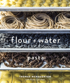 Flour + Water - Thomas McNaughton & Paolo Lucchesi
