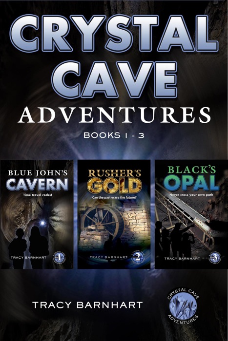 Crystal Cave Adventures Box Set Books 1-4: Blue John's Cavern, Rusher's Gold, Black's Opal, Egeran's Mountain