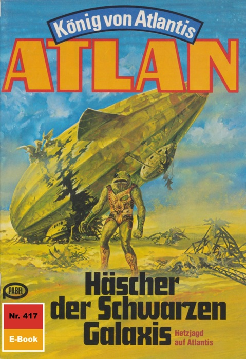 Atlan 417: HĂ€scher der Schwarzen Galaxis
