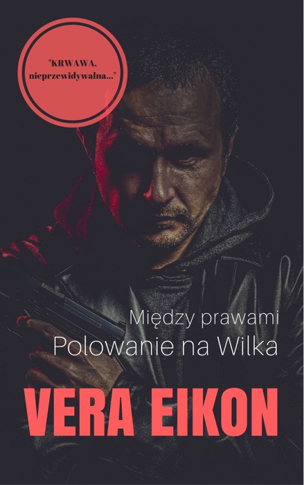 Między prawami. Polowanie na Wilka