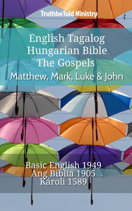 English Tagalog Hungarian Bible - The Gospels - Matthew, Mark, Luke & John