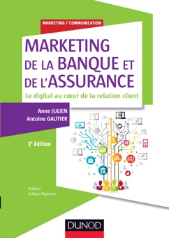 Marketing de la banque et de l'assurance - Anne Julien & Antoine Gautier