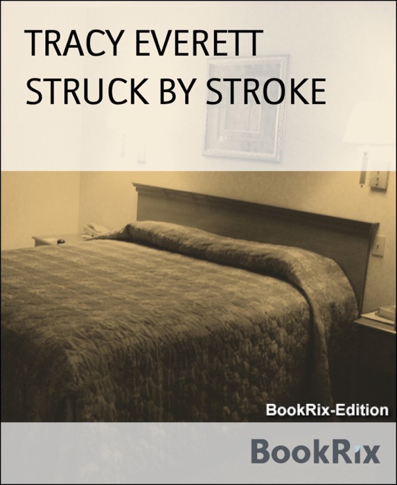 STRUCK BY STROKE