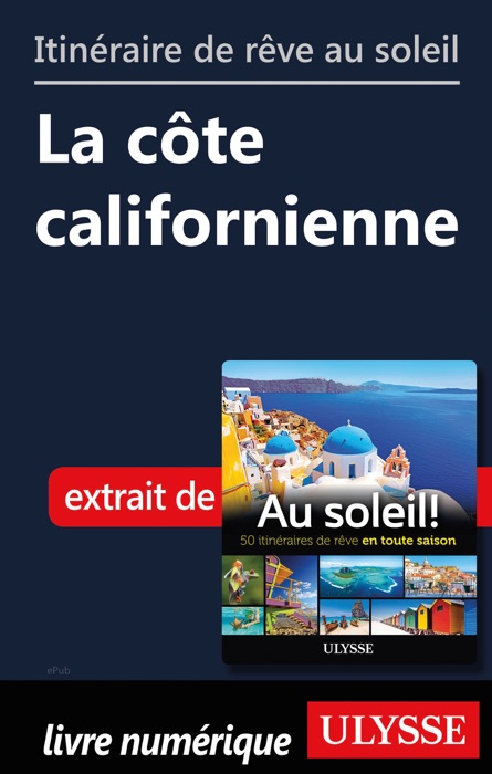 Itinéraire de rêve au soleil - La côte californienne