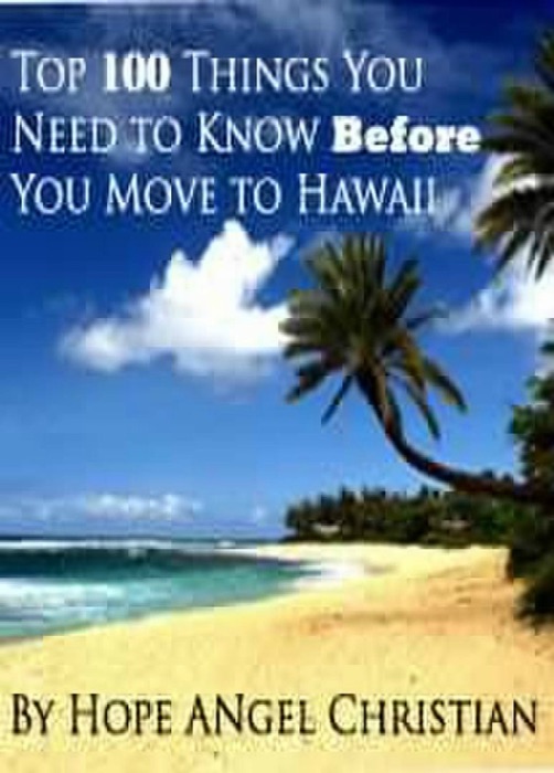 Top 100 Things You Need to Know Before You Move to Hawaii