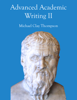 Michael Clay Thompson - Advanced Academic Writing II artwork