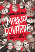 Manual do covarde - Guilherme Fiuza