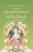 Nuevo ocho pasos hacia la felicidad - Gueshe Kelsang Gyatso