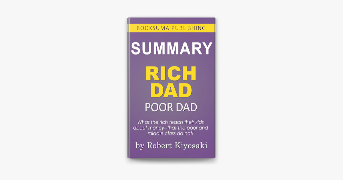 ‎summary Of Rich Dad Poor Dad By Robert Kiyosaki En Apple Books