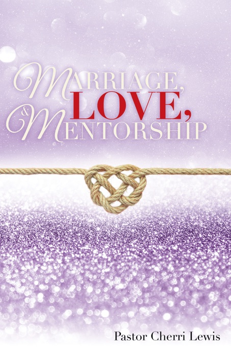 Marriage, Love, & Mentorship