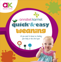 Annabel Karmel - Quick and Easy Weaning artwork