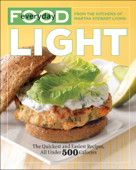 Everyday Food: Light - Martha Stewart Living Magazine