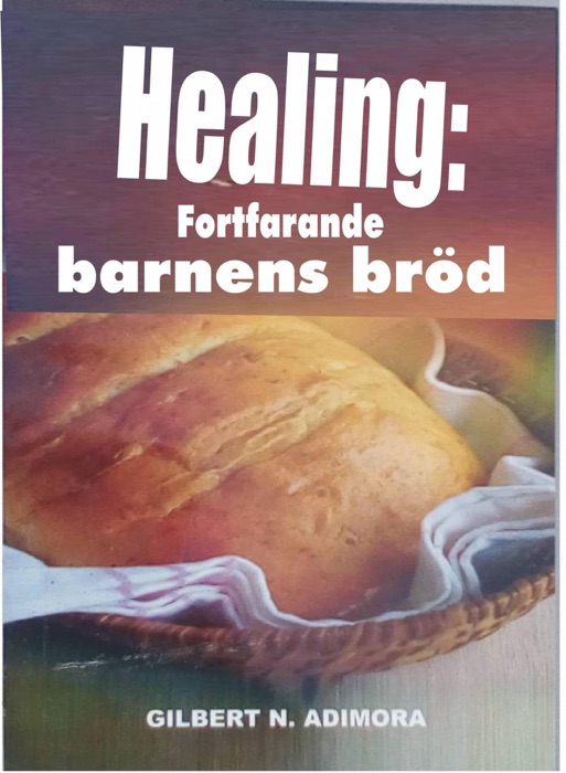 Healing: fortfarande barnens bröd