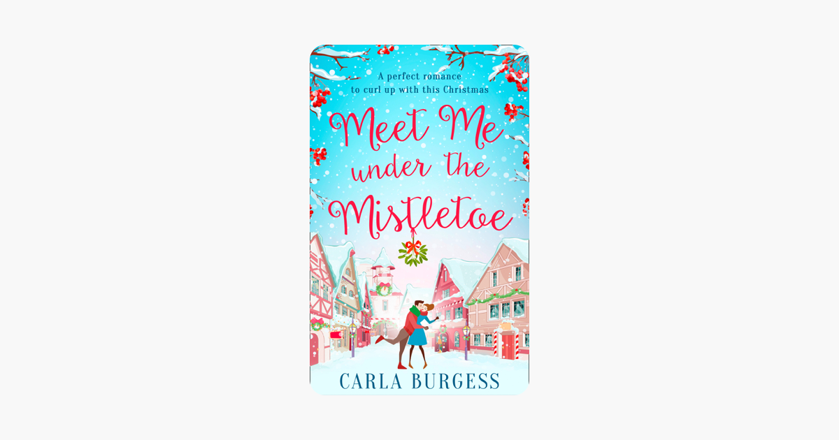 Meet Me Under The Mistletoe On Apple Books