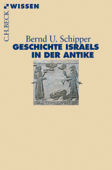 Geschichte Israels in der Antike - Bernd U. Schipper