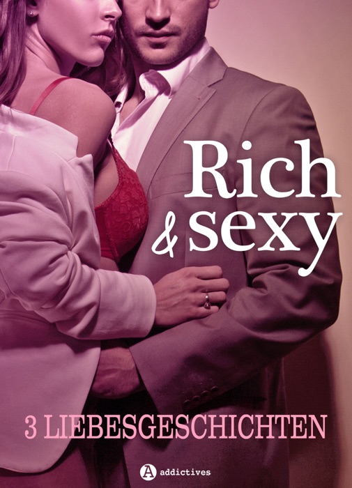 Rich & Sexy - 3 Liebesgeschichten