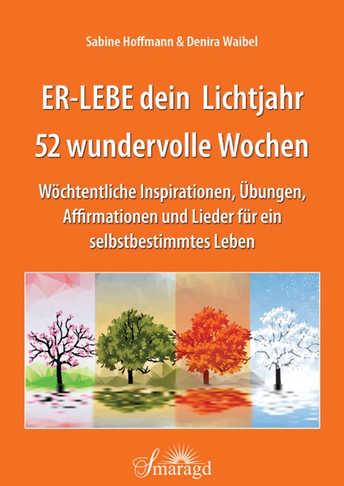 ER-LEBE dein Lichtjahr 52 wundervolle Wochen