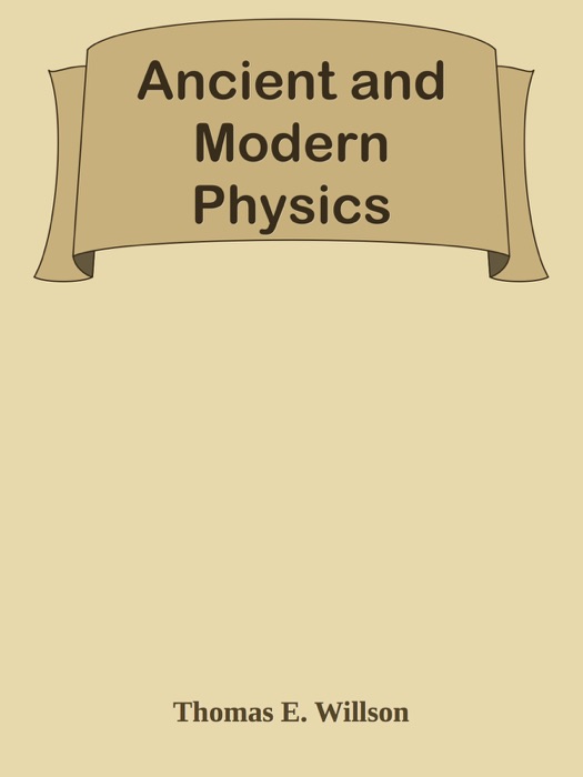 Ancient and Modern Physics