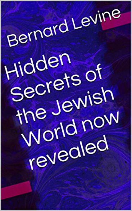 Hidden Secrets of the Jewish World now revealed