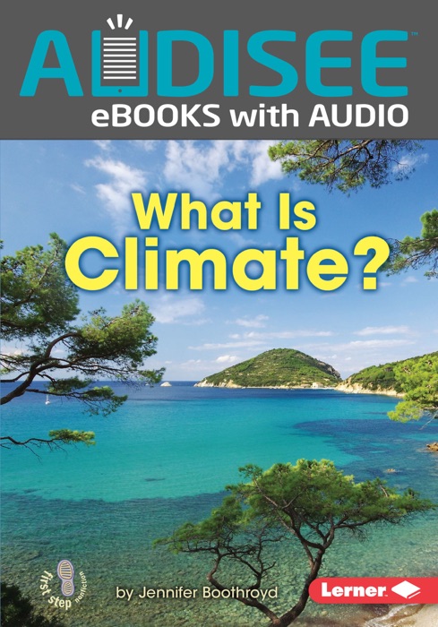 What Is Climate? (Enhanced Edition)