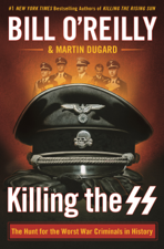 Killing the SS - Bill O'Reilly &amp; Martin Dugard Cover Art