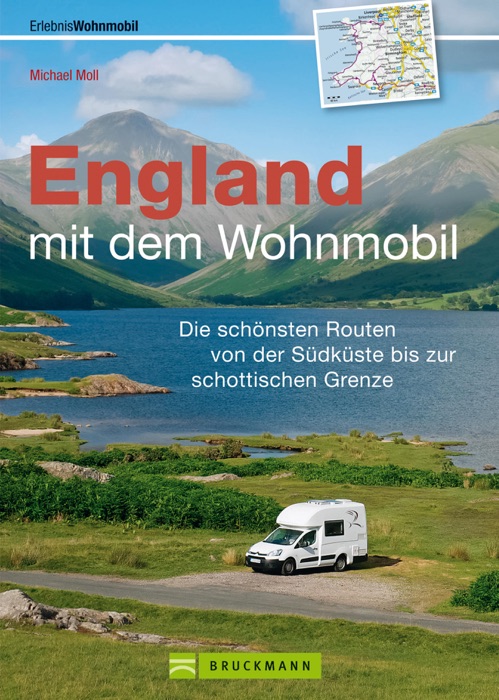 England mit dem Wohnmobil: Die schönsten Routen von der Südküste bis zur schottischen Grenze