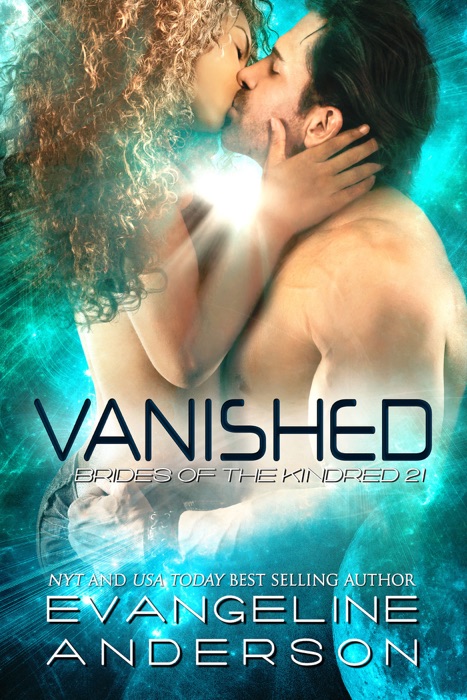 Vanished...Book 21 in the Brides of the Kindred Series