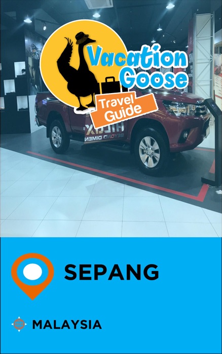 Vacation Goose Travel Guide Sepang Malaysia